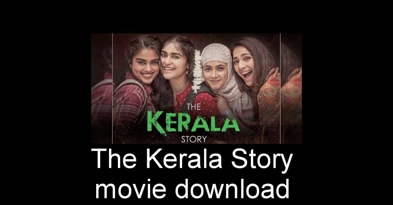 The kerala story movie download
